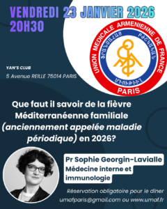 Lire la suite à propos de l’article Vendredi 23 Janvier 2026 à 20h30 : La fièvre Méditerranéenne familiale (Pr S. Georgin Lavialle)